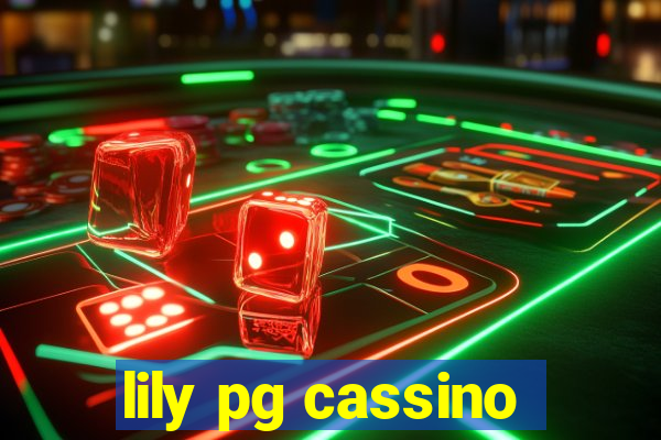 lily pg cassino